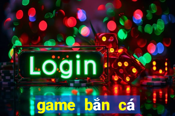 game bắn cá offline pc