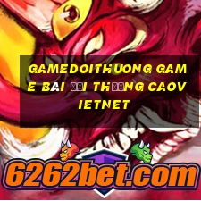 Gamedoithuong Game Bài Đổi Thưởng Caovietnet