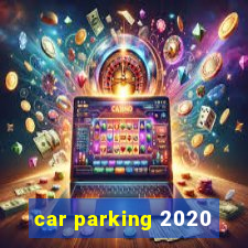 car parking 2020