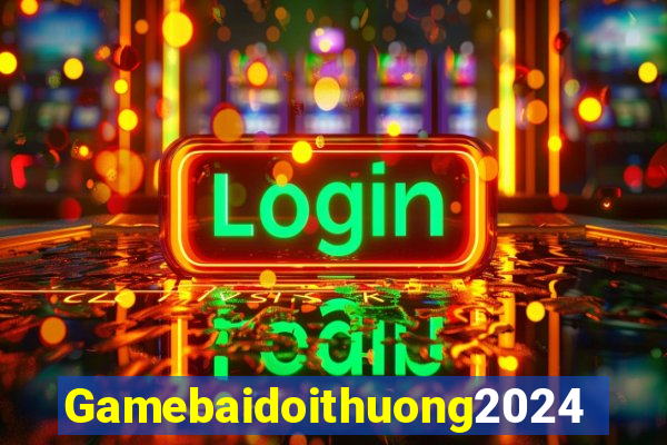 Gamebaidoithuong2024 Game Bài Đổi Thưởng