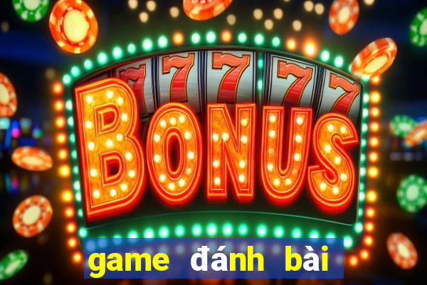 game đánh bài online 2019