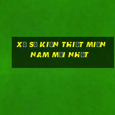 xổ số kiến thiết miền nam mới nhất