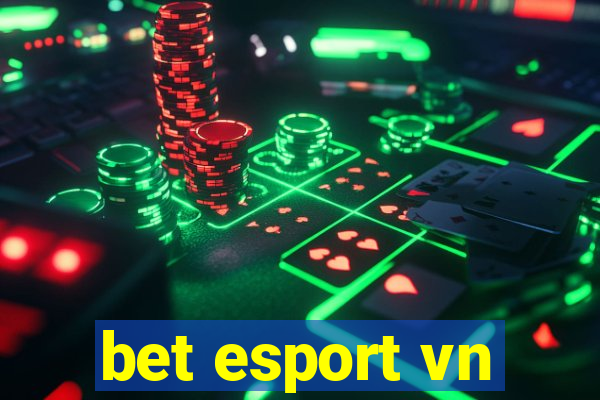 bet esport vn