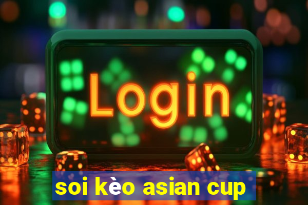 soi kèo asian cup