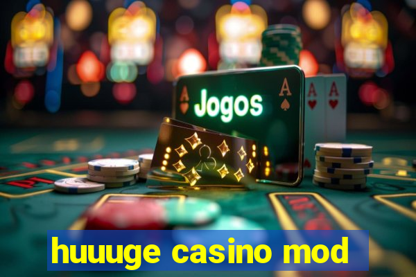 huuuge casino mod