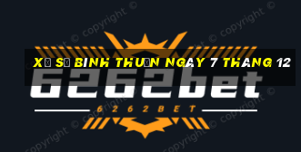 xổ số bình thuận ngày 7 tháng 12