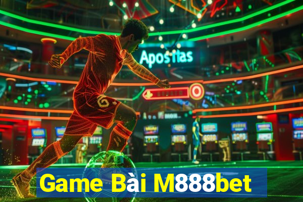 Game Bài M888bet