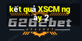 kết quả XSCM ngày 2