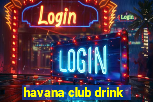 havana club drink