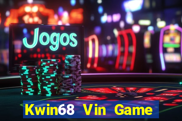 Kwin68 Vin Game Bài Xì Lát