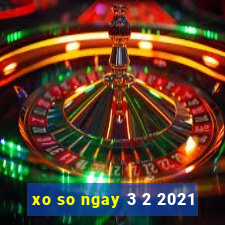 xo so ngay 3 2 2021