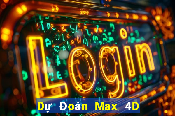 Dự Đoán Max 4D ngày 12