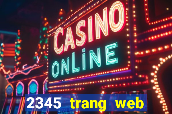 2345 trang web xổ số chính thức