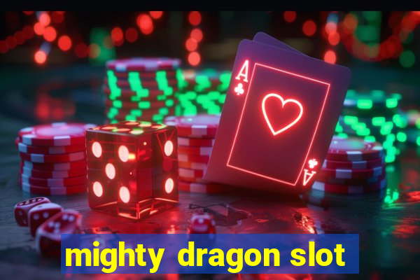 mighty dragon slot