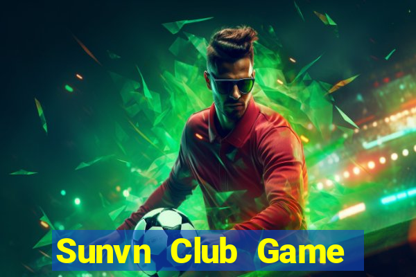 Sunvn Club Game Bài Tài Xỉu