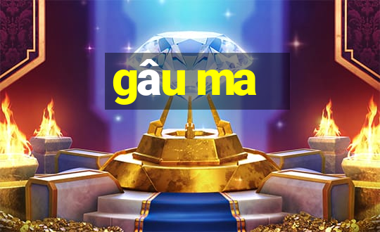 gâu ma