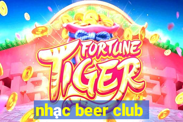 nhac beer club