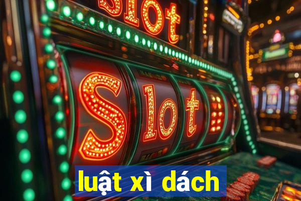 luật xì dách