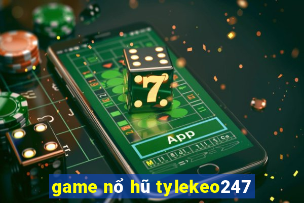 game nổ hũ tylekeo247