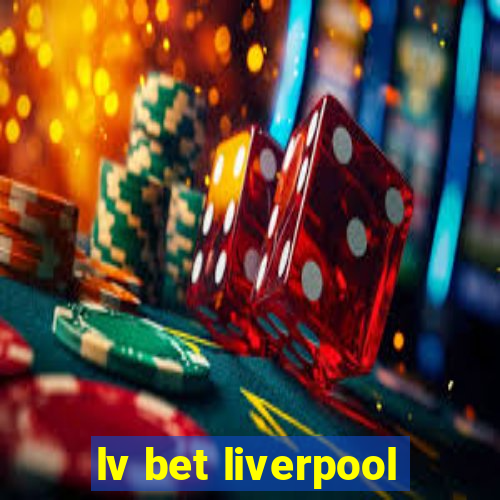 lv bet liverpool