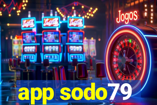 app sodo79