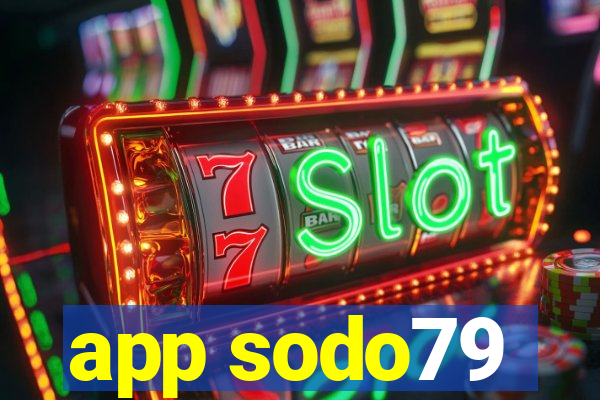 app sodo79