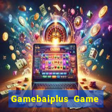 Gamebaiplus Game Bài 365