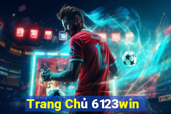 Trang Chủ 6123win