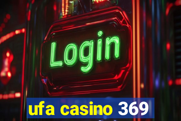 ufa casino 369