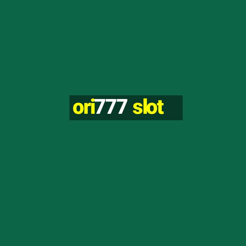 ori777 slot