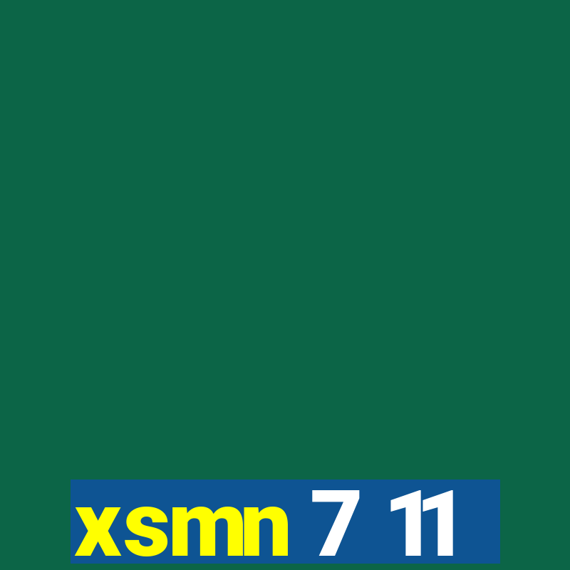 xsmn 7 11