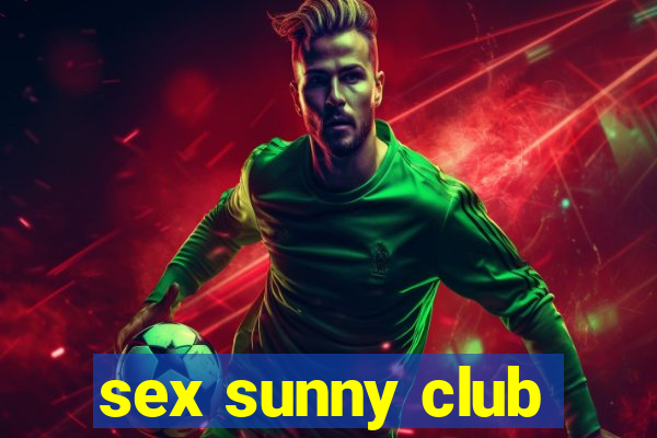 sex sunny club