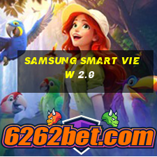 samsung smart view 2.0