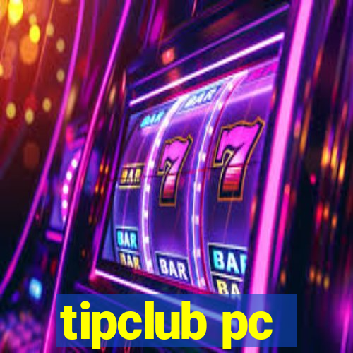 tipclub pc