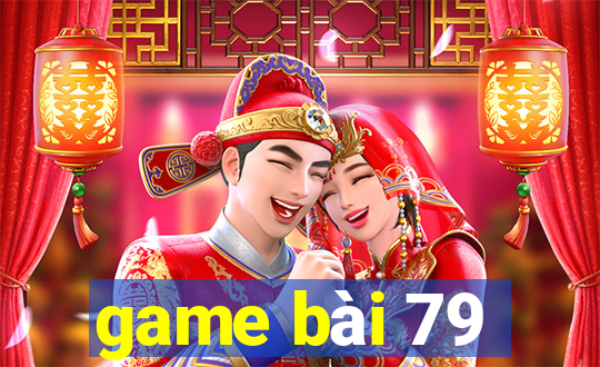 game bài 79