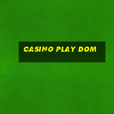 casino play dom