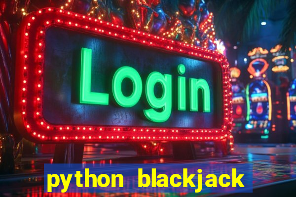 python blackjack game tutorial