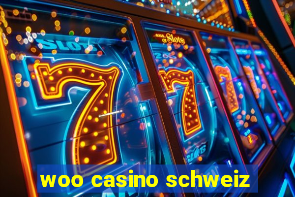 woo casino schweiz