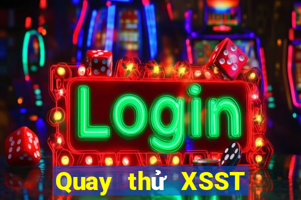 Quay thử XSST ngày 12