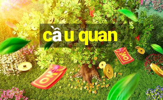 cầu quan