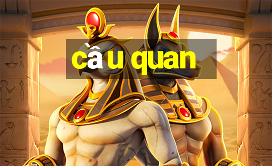 cầu quan