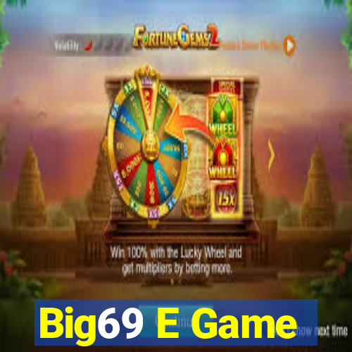 Big69 E Game