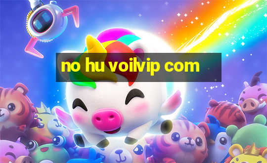 no hu voilvip com