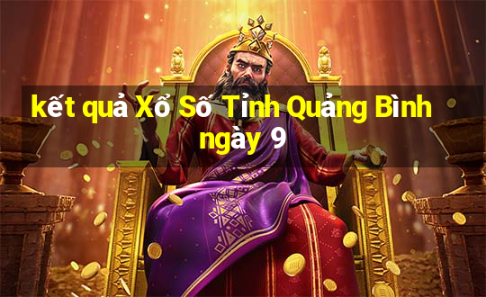 kết quả Xổ Số Tỉnh Quảng Bình ngày 9