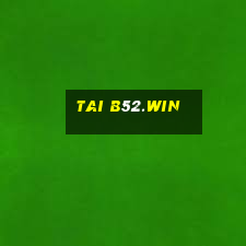 tai b52.win