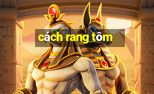 cách rang tôm