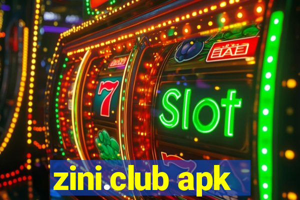 zini.club apk