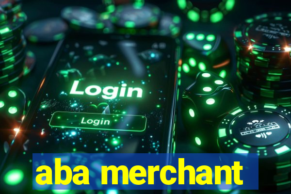 aba merchant