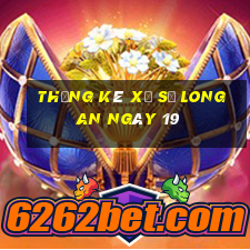 Thống kê Xổ Số Long An ngày 19