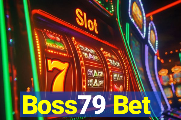 Boss79 Bet